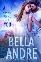 Icon image All I Ever Need Is You: Seattle Sullivans #5 (Contemporary Romance): The Sullivans #14