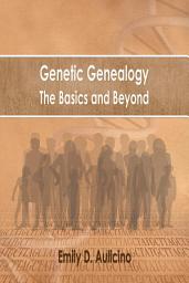 Icon image Genetic Genealogy: The Basics and Beyond