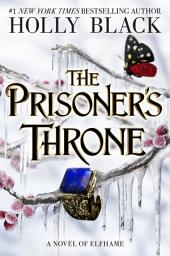 Isithombe sesithonjana se-The Prisoner's Throne: A Novel of Elfhame