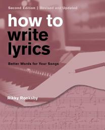 Ikoonprent How to Write Lyrics: Better Words for Your Songs
