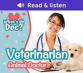 ଆଇକନର ଛବି Veterinarian: Animal Doctor (Level 2 Reader): Animal Doctor