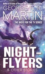 Icon image Nightflyers & Other Stories