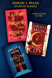 Icon image Sarah J. Maas Starter Bundle: A Court of Thorns and Roses, House of Earth and Blood, Throne of Glass