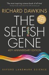 Icon image The Selfish Gene: 40th Anniversary edition, Edition 4