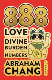 888 Love and the Divine Burden of Numbers: A Novel ikonoaren irudia