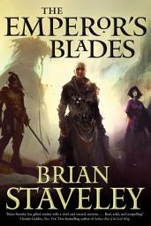 Icon image The Emperor's Blades: Chronicle of the Unhewn Throne, Book I