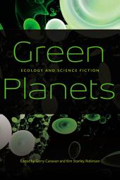 Icon image Green Planets: Ecology and Science Fiction