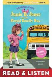 Icon image Junie B. Jones and the Stupid Smelly Bus: 20th-Anniversary Full-Color Read & Listen Edition