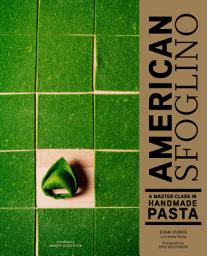 Icon image American Sfoglino: A Master Class in Handmade Pasta