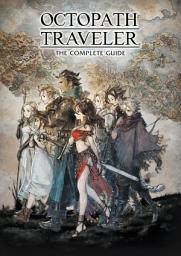 Icon image Octopath Traveler: The Complete Guide