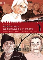 Imagen de ícono de Cuadernos ucranianos y rusos: Vida y muerte bajo el régimen soviético