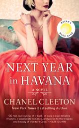 Icon image Next Year in Havana: Reese's Book Club (A Novel)
