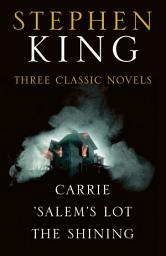 Icon image Stephen King Three Classic Novels Box Set: Carrie, 'Salem's Lot, The Shining