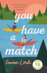 Icon image You Have a Match: A Novel