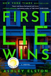 Icon image First Lie Wins: Reese's Book Club Pick (A Novel)