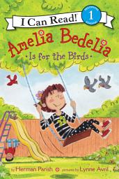 Icon image Amelia Bedelia Is for the Birds
