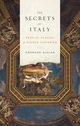 Imagen de ícono de The Secrets of Italy: People, Places, and Hidden Histories