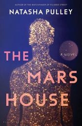 Icon image The Mars House: A Novel