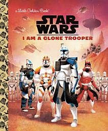 Icon image I Am a Clone Trooper (Star Wars)