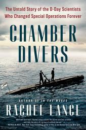 Picha ya aikoni ya Chamber Divers: The Untold Story of the D-Day Scientists Who Changed Special Operations Forever