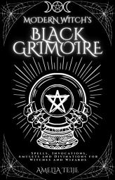 Слика иконе Modern Witch's Black Grimoire: Spells, Invocations, Amulets and Divinations for Witches and Wizards