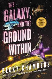 Icon image The Galaxy, and the Ground Within: A Novel