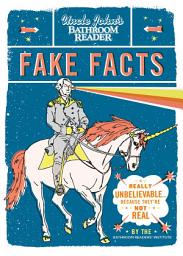 Icon image Uncle John's Bathroom Reader Fake Facts