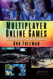 Icon image Multiplayer Online Games: Origins, Players, and Social Dynamics