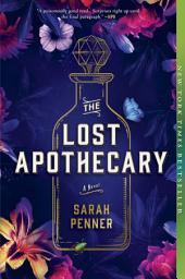 Icon image The Lost Apothecary: A Novel