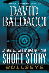 Icon image Bullseye: An Original Will Robie / Camel Club Short Story
