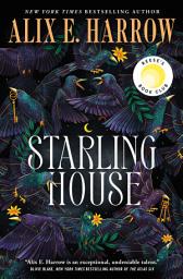 Icon image Starling House: A Reese's Book Club Pick
