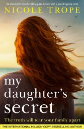 Icon image My Daughter's Secret: An absolutely heartbreaking page turner with a jaw-dropping twist