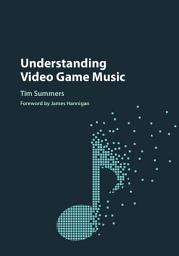 Icon image Understanding Video Game Music