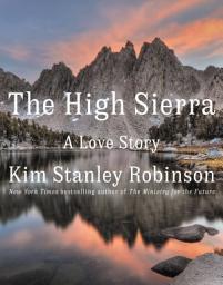 Icon image The High Sierra: A Love Story