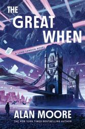 Icon image The Great When: A Long London Novel