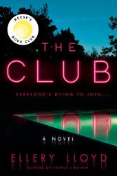 Icon image The Club: A Reese's Book Club Pick
