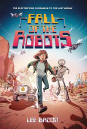 Icon image Fall of the Robots (The Last Human #2)