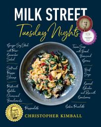 Icon image Milk Street: Tuesday Nights: More than 200 Simple Weeknight Suppers that Deliver Bold Flavor, Fast