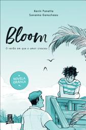 Icon image Bloom 1: O Verão em Que o Amor Cresceu
