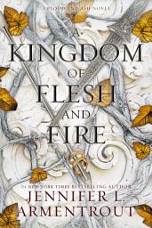 Slika ikone A Kingdom of Flesh and Fire: A Blood and Ash Novel