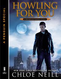 Icon image Howling For You: A Chicagoland Vampires Novella (A Penguin Special from New American Library)