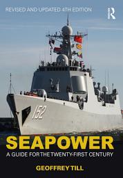 تصویر نماد Seapower: A Guide for the Twenty-First Century, Edition 4
