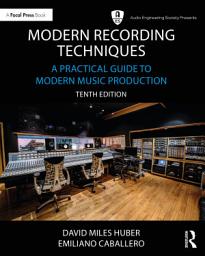 Obraz ikony: Modern Recording Techniques: A Practical Guide to Modern Music Production, Edition 10