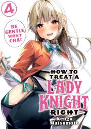 Icon image How to Treat a Lady Knight Right