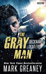 Icon image The Gray Man - Deckname Dead Eye: Thriller