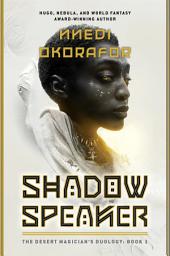 Icon image Shadow Speaker: The Desert Magician's Duology: Book One