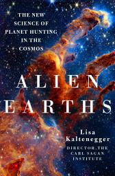 Imagem do ícone Alien Earths: The New Science of Planet Hunting in the Cosmos