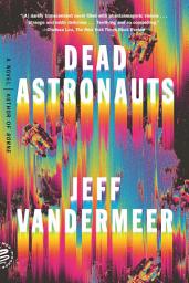 Icon image Dead Astronauts: A Novel