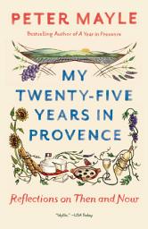 Icon image My Twenty-Five Years in Provence: Reflections on Then and Now