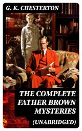Icon image The Complete Father Brown Mysteries (Unabridged)